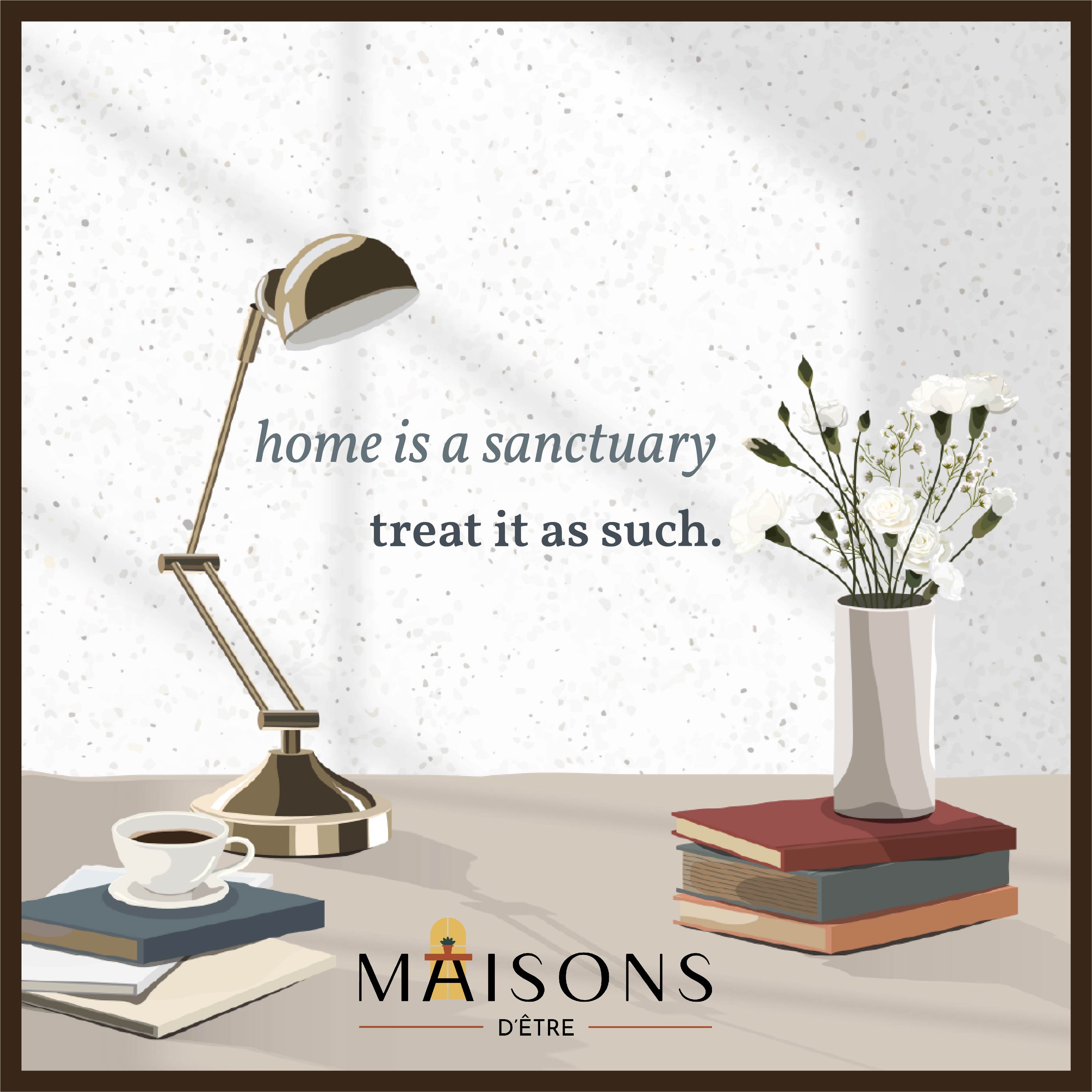 illustration of a desk and above it theres a quote saying "home is a sanctuary. treat it as such"